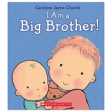 Scholastic &quot;I Am a Big Brother&quot; by Caroline Jayne Church. View a larger version of this product image.