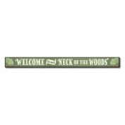"Welcome to Our Neck of the Woods" 16-Inch x 1.5-Inch Wall Plaque