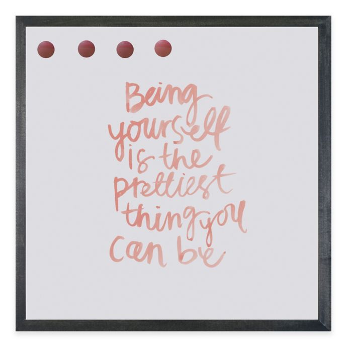 Canvas"Being Yourself is the Prettiest Thing you Can Be" Board