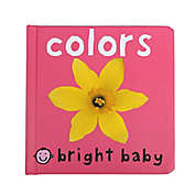 Bright Baby Colors Book by Roger Priddy