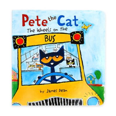 &quot;Pete the Cat: The Wheels on the Bus&quot; Book by James Dean