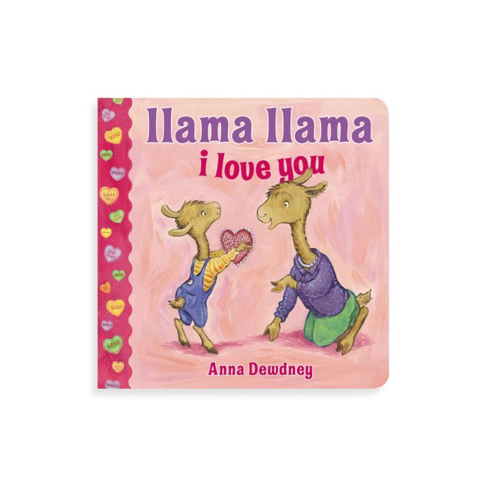 Llama Llama I Love You By Anna Dewdney Bed Bath And Beyond