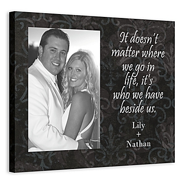 &quot;It&#39;s Who We Have Beside Us&quot; 20-Inch x 16-Inch Canvas Wall Art. View a larger version of this product image.