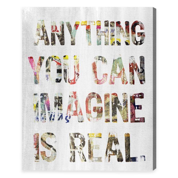 Oliver Gal Artist Co. "Anything You Can Imagine Is Real