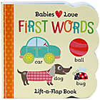 Alternate image 0 for &quot;Babies Love: First Words Lift-A-Flap&quot; Board Book by Scarlett Wing
