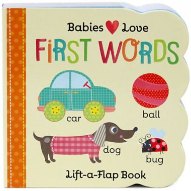 &quot;Babies Love: First Words Lift-A-Flap&quot; Board Book by Scarlett Wing. View a larger version of this product image.