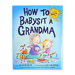 "How to Babysit a Grandma" Book by Jean Reagan