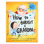 &quot;How to Babysit a Grandpa&quot; Book by Jean Reagan