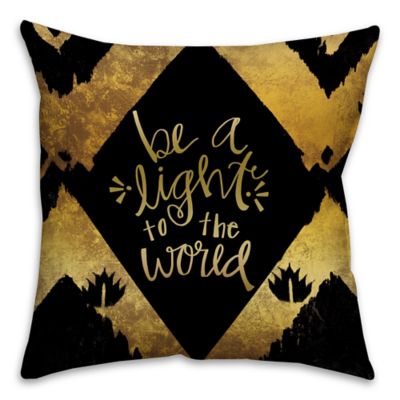 Be a Golden Light 18-Inch Square Pillow in Gold/Black