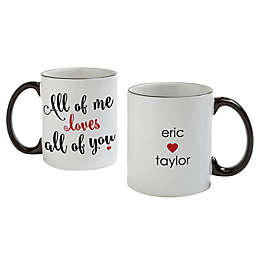 "All of Me Loves All of You" Mug