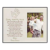 &quot;Daddy, Hold My Hand&quot; 4-Inch x 6-Inch Picture Frame
