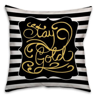 &quot;Stay Gold&quot; Square Throw Pillow in Black/Gold
