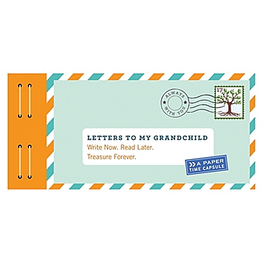 &quot;Letters to My Grandchild: Write Now. Read Later. Treasure Forever.&quot;. View a larger version of this product image.