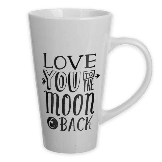 Formations Love You To The Moon And Back Latte Mug Bed Bath Beyond