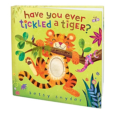 &quot;Have You Ever Tickled a Tiger&#63;&quot; Interactive Novelty Book by Betsy Snyder. View a larger version of this product image.