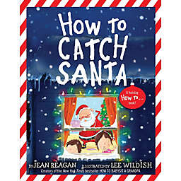 "How To Catch Santa" Book by Jean Reagan