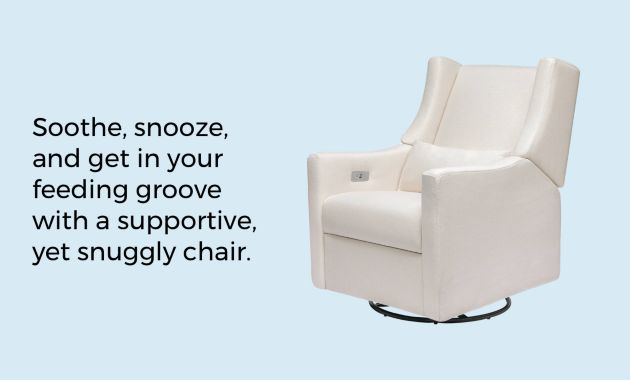 Soothe, snooze, and get in your feeding  groove with a supportive, yet snuggly chair.