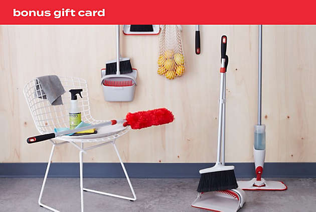 get a $5 GC with you spend $30 or more OXO cleaning