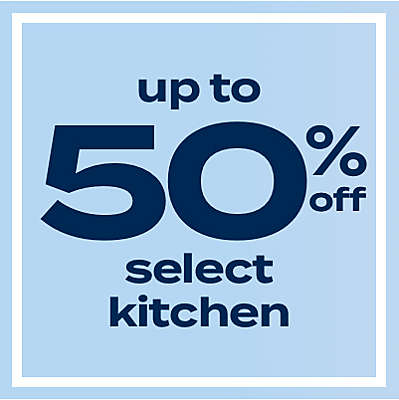 up to 50% off select kitchen