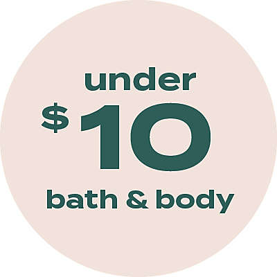 under $10 bath & body