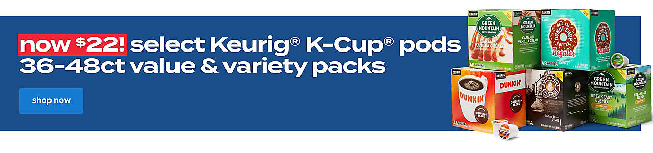 now $22! select Keurig® K-Cup® pods 36-48ct value & variety packs