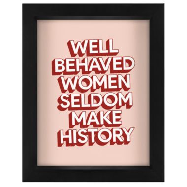 Americanflat Black Framed Shadow Box Sign Decor 'Well Behaved Women Seldom Make History' Funny Sayings - 5" x 7". View a larger version of this product image.