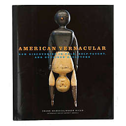 Kleerance American Vernacular  New Discoveries in Folk, Self-Taught, and Outsider Sculptures