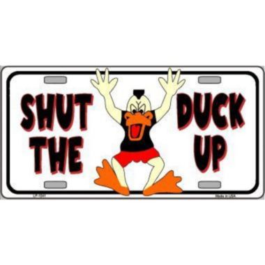 Smart Blonde Shut the Duck Up Novelty Vanity Metal License Plate Tag Sign. View a larger version of this product image.