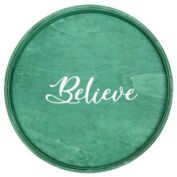 Elegant Designs Decorative 13.75" Round Wood Serving Tray with Handles, "Believe"