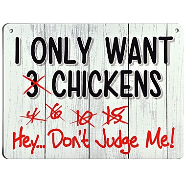 Bigtime Signs I Only Want Chickens - Funny Coop, Farm, Home, Kitchen,  Outdoor, Rooster/Hen House | Bed Bath & Beyond
